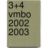 3+4 Vmbo 2002 2003 door N. van de Velden