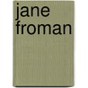 Jane Froman by Ilene Stone