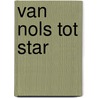 Van NOLS tot STAR by A. Huyser