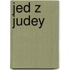 Jed Z Judey door Josef Svatopluk Machar
