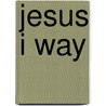 Jesus I Way door William Witt De Hyde