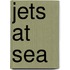 Jets At Sea