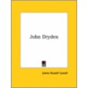 John Dryden by James Russell Bowell
