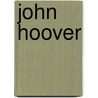 John Hoover door Julie Decker