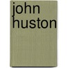 John Huston door Onbekend