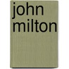 John Milton by William Peterfield Trent