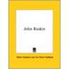 John Ruskin by Fra Elbert Hubbard