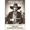 Josey Wales by Forrest Carter