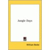 Jungle Days door William Beebe