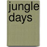 Jungle Days door Arley Isabel Munson