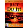 Just Do It! by Eray Honeycutt