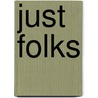 Just Folks by Clara Elizabeth Laughlin