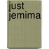 Just Jemima