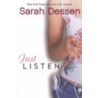 Just Listen by Sarah Dessen