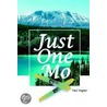 Just One Mo by Paul H. Wagner
