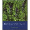 Een blauwe tuin by C. Bekius