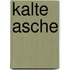 Kalte Asche