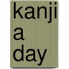 Kanji A Day door Alexander Kask