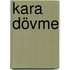 Kara Dövme