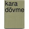 Kara Dövme door V.L. Mcdermid