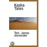 Kaska Tales door Teit James Alexander