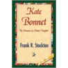 Kate Bonnet door Frank Richard Stockton