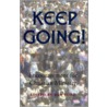 Keep Going! door Ken Todd