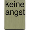 Keine Angst by Frank Schätzing
