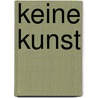 Keine Kunst door Péter Esterházy