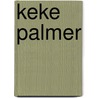 Keke Palmer door Joanne Mattern