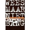 Wees maar niet bang door Christophe Vekeman