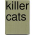 Killer Cats