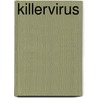 Killervirus door Rip Gerber