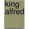 King Alfred door Percy Russell