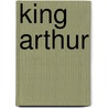 King Arthur by Professor Harold Bloom