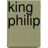 King Philip by Esther Holden Averill