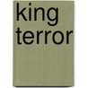 King Terror door Stanley Weyman
