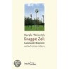 Knappe Zeit by Harald Weinrich