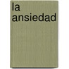 La Ansiedad door Enrique Rojas
