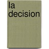 La Decision door Juan Carlos Folino