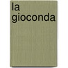 La Gioconda by Unknown