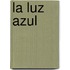 La Luz Azul