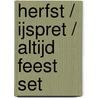 Herfst / IJspret / Altijd feest set