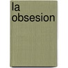 La Obsesion door Catharine Cookson