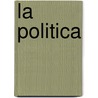 La Politica by Giovanni Sartori