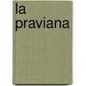 La Praviana door Dorothy Clotelle Clarke Vital Aza