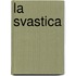 La Svastica
