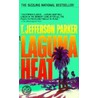 Laguna Heat door Theresa Jefferson Parker