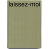 Laissez-moi door Marcelle Sauvageot