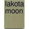 Lakota Moon by Antje Babendererde